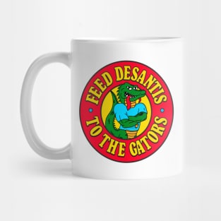 Feed DeSantis To The Gators - Anti Ron DeSantis Mug